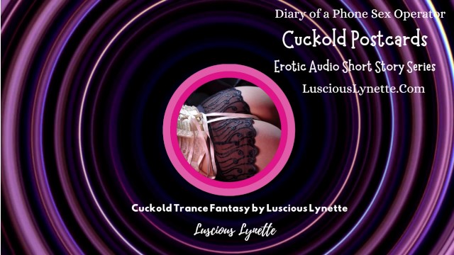 Cuckold Trance Fantasy by Phone Sex Operator Luscious Lynette