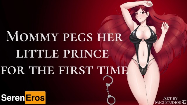 Mommy pegs her little prince for the first time [Gentle FemDom] [Script by EatsTheWholeAss]
