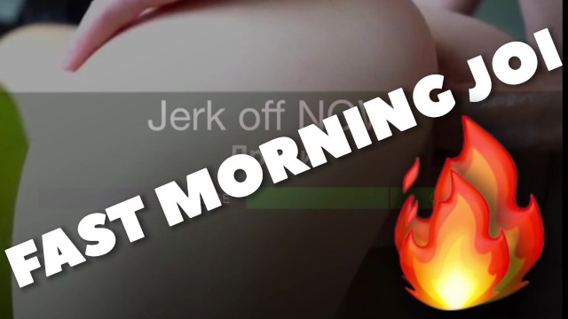 FAST MORNING JOI. Start your day with me